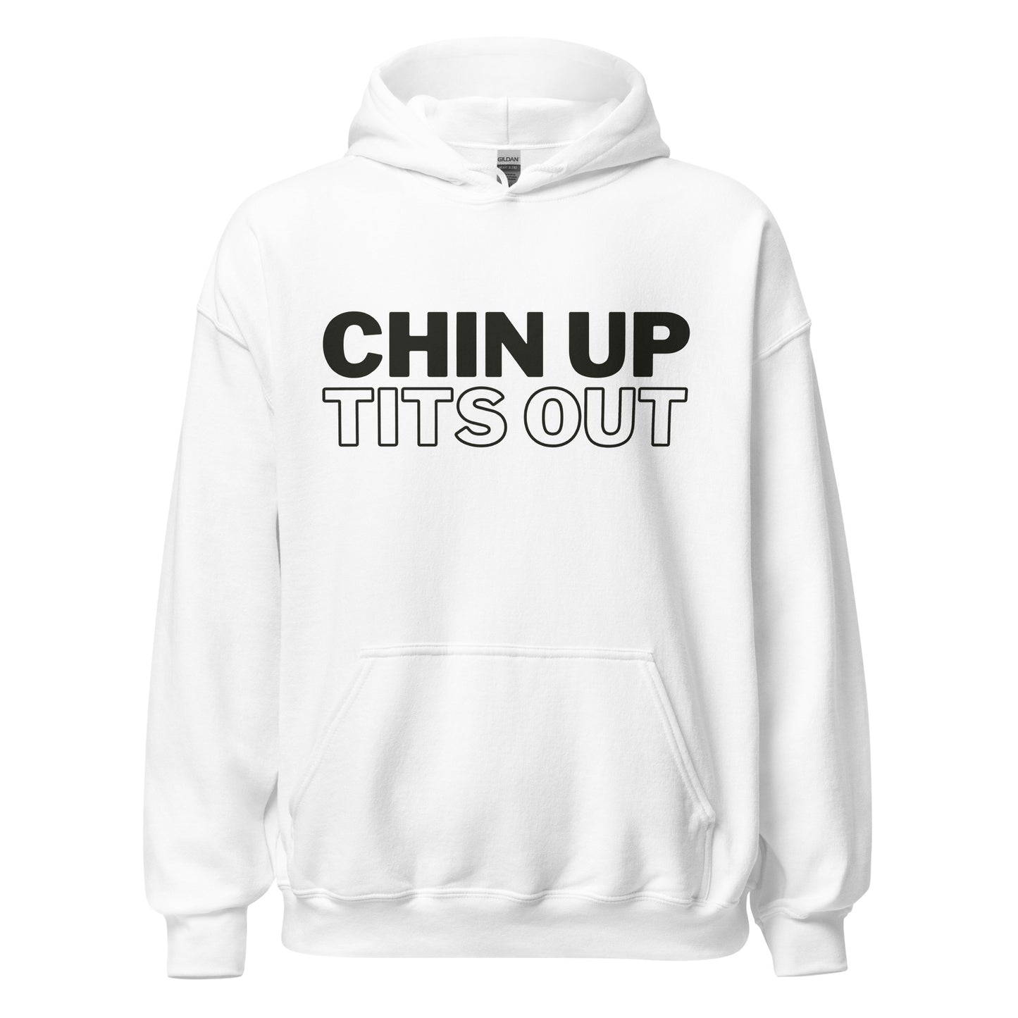 CHIN UP TITS OUT - Unisex Hoodie White/Black