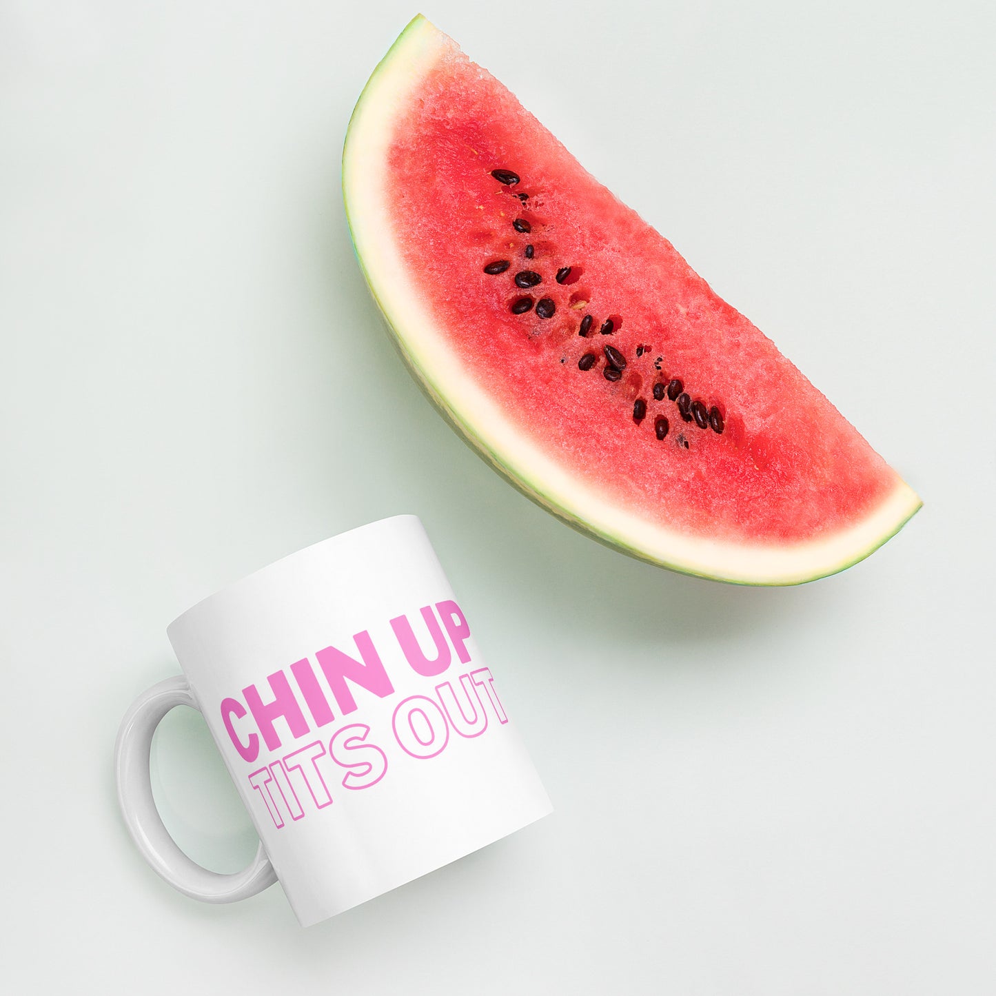 CHIN UP TITS OUT - White Glossy Mug w/ Pink Text (11 oz)