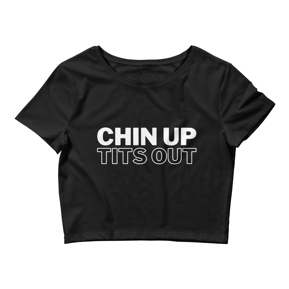 CHIN UP TITS OUT - Women’s Crop Tee Black/White